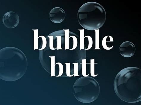 define bubble butt|Bubble Butt